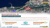 D-130 Karayolu trafik akışına kapatılacak